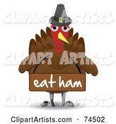 Turkey Bird Wearing a Pilgrim Hat and a Sign Saying Eat Ham